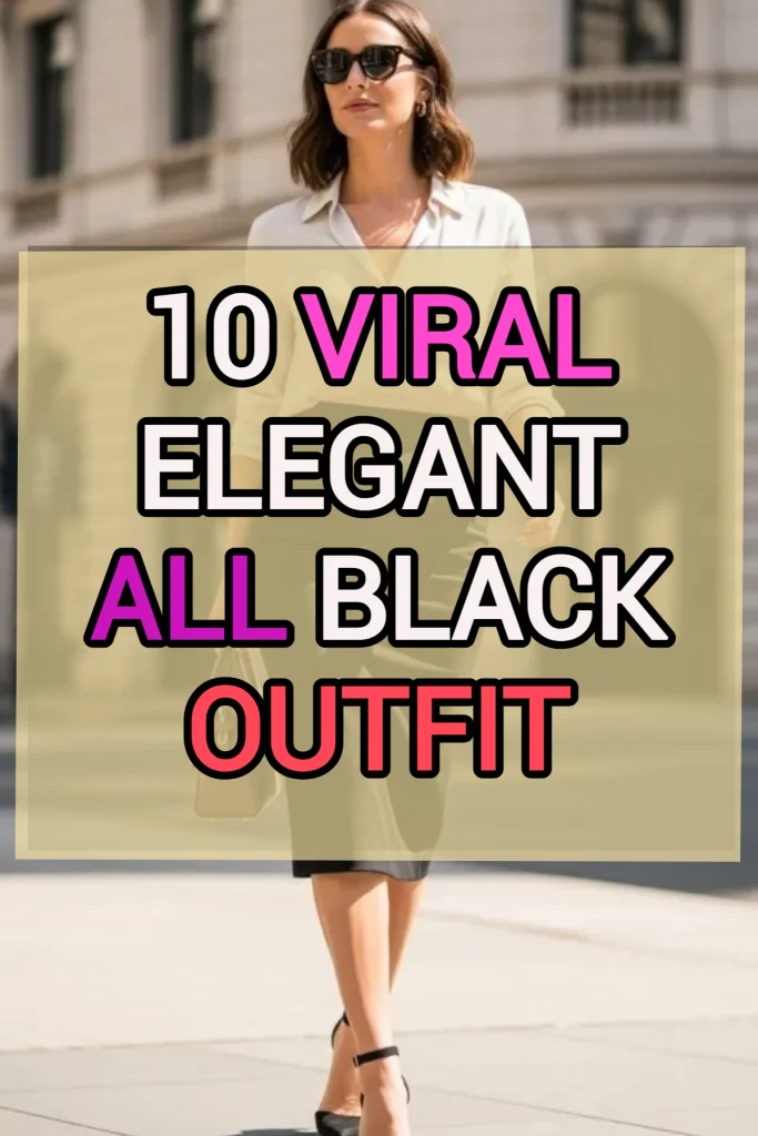 10 Elegant All Black Outfit