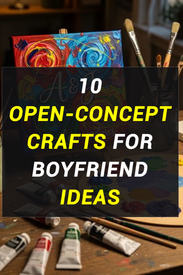 10 Crafts for Boyfriend ideas